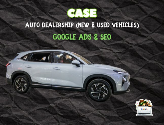 Auto dealership — Google Ads case study